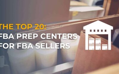 List of the Top 20 FBA Prep Centers: Find the Best Fit for Your Amazon Business