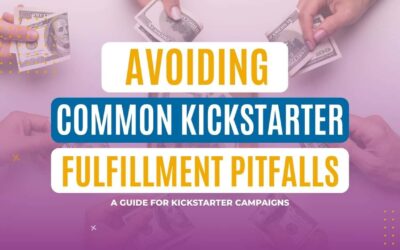 Avoiding Common Fulfillment Pitfalls in Kickstarter Campaigns