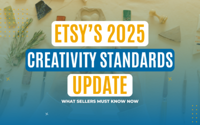 Etsy Updates July 2025: New Creativity Standards